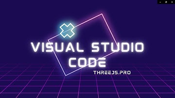 Threejs - Before Start - Visual Studio Code