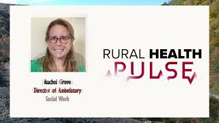 Rural Health Pulse S2 E2: Breaking Down Barriers to Quality Healthcare in a Rural Health Setting