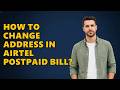 How to Change Address in Airtel Postpaid Bill?