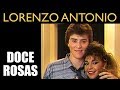 Lorenzo Antonio - "Doce Rosas" - Video Oficial