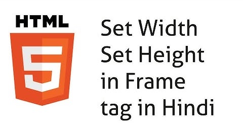 How to Set Width and height of Frame in HTML Hindi The HTML iframe tag specifies an inline frame