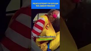 POLICE ATTEMPT TO EXPLAINTHE ARREST PROCESS! #shorts