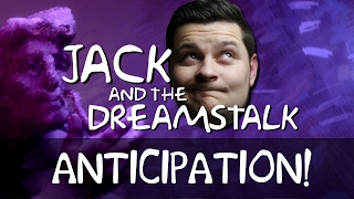 What are we looking forward to? - Jack and the Dreamstalk