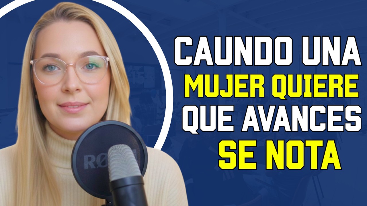 Así actúa una mujer cuando muere de ganas de que tú avances
