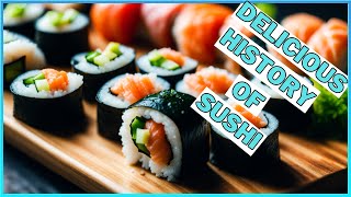 The Art of Sushi: A Journey Through its Creation