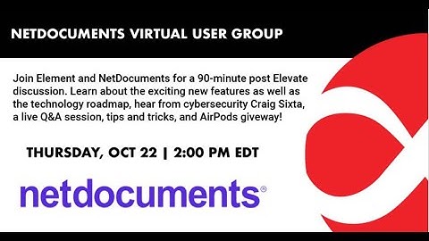 Element NetDocuments User Group Webinar 10 23 20