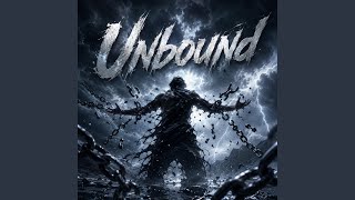 Unbound (Slowed)