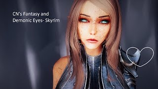 Skyrim Mod Showcase: Cn's Fantasy And Demonic Eyes