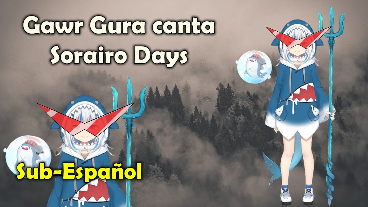 Gawr Gura canta Sorairo Days - Shoko Nakagawa [Sub-Español] [Hololive ...