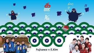 【session10_sheet E｜Karuizawa International】Fujisawa vs E.Kim