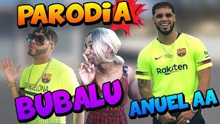 Bubalu - Anuel AA x Prince Royce x Becky G x Mambo Kingz x Dj Luian (PARODIA)