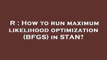 R : How to run maximum likelihood optimization (BFGS) in STAN?