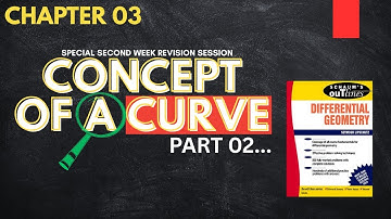 Schaum’s Outline of Differential Geometry | Chapter 3 – Concept of Curve Explained (Part 02)