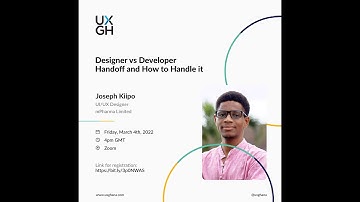 Designer vs Developer Handoff and How to Handle it - Joseph Kiipo (Senior UX Designer at mPharma)