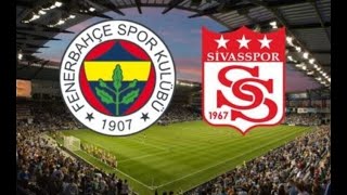 Fenerbahçe - Si̇vpor Muhtemel 11