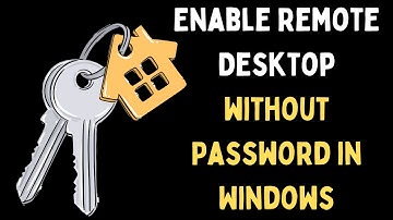 How to Enable Remote Desktop Without Password in Windows 11