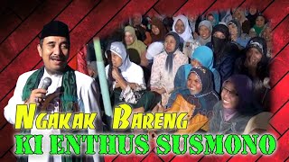 NGAKAK BARENG KI ENTHUS SUSMONO