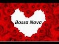 Bossa Nova (Samba-Jazz) - Romantic Mix