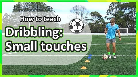 #1. How to teach: Dribbling › Small touches | Soccer skills in PE (grade K-6) - DayDayNews