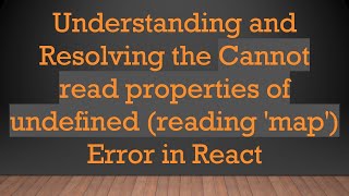 Understanding and Resolving the Cannot read properties of undefined (reading 'map') Error in React Profile