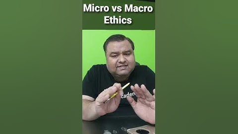 Micro vs Macro Ethics 🔥1 मिनट की class🔥#ESE2021 #Ethics