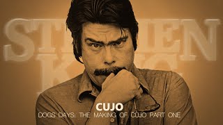 Stephen King Cinema • Dog Days: The Making of Cujo Part One