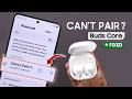 Samsung Galaxy Buds Core Not Entering Pairing Mode? Fix!