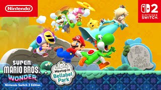 Super Mario Bros. Wonder – Nintendo Switch 2 Edition + Meetup in Bellabel Park — What’s on the Way