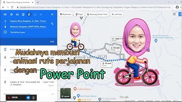 Cara membuat video animasi Rute Perjalanan dengan Power Point