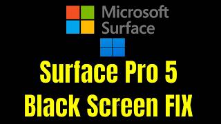Microsoft Surface Pro 5 - How To Fix Black Screen (But Turns On) [Solution]