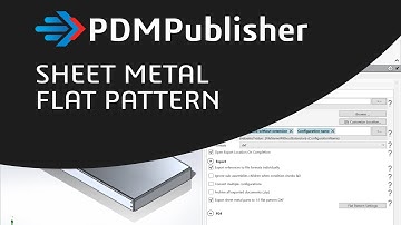Export Sheet Metal Flat Pattern in SOLIDWORKS - PDMPublisher 2025