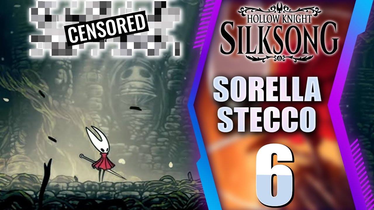 HOLLOW KNIGHT: SILKSONG ITA 🕷️ Gameplay 100% [Parte 6] SORELLA STECCO