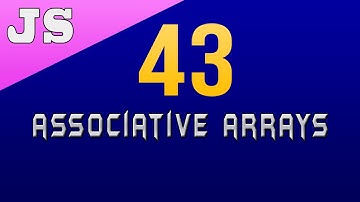 Associative Arrays in Javascript - 43