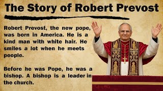 New Pope: Robert Francis Prevost (Pope Leo XIV) ||⛪ Learn English Through Story Level 3 📚🎧