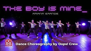 The Boy Is Mine - Ariana Grande Choreography By Oops Crew