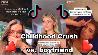 Childhood Crush Compared to Current Boyfriend Tiktok Compilation