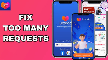 How To Fix And Solve Too Many Requests On Lazada 11.11 App | Easy Fix