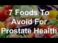 7 Foods To Avoid For Prostate Health