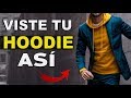 Cómo Vestir Una Sudadera Hoodie Con Estilo | Misaglez Lifestyle