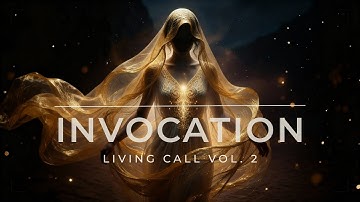 INVOCATION The Witness Awakens | Ritual Trance, Ancestral Pulse, Meditation (Living Call Vol. 2)
