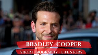 Bradley Cooper - Biography - Life Story