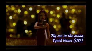Joo Won - Fly me to the moon (Lyrics): Squid Game (OST), Netflix