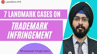 7 landmark cases on trademark infringement | In detailed | | Bhavpreet Soni | LawSikho