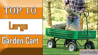 ✅ 10 Best Large Garden Cart