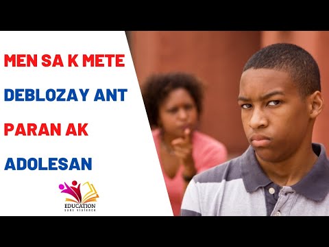 Men sa k mete deblozay ant paran ak adolesan