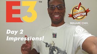 E3 2019 Day Two with Ubisoft & Square Enix!