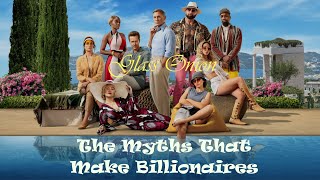 Glass Onion & The Myths That Makes Billionaires