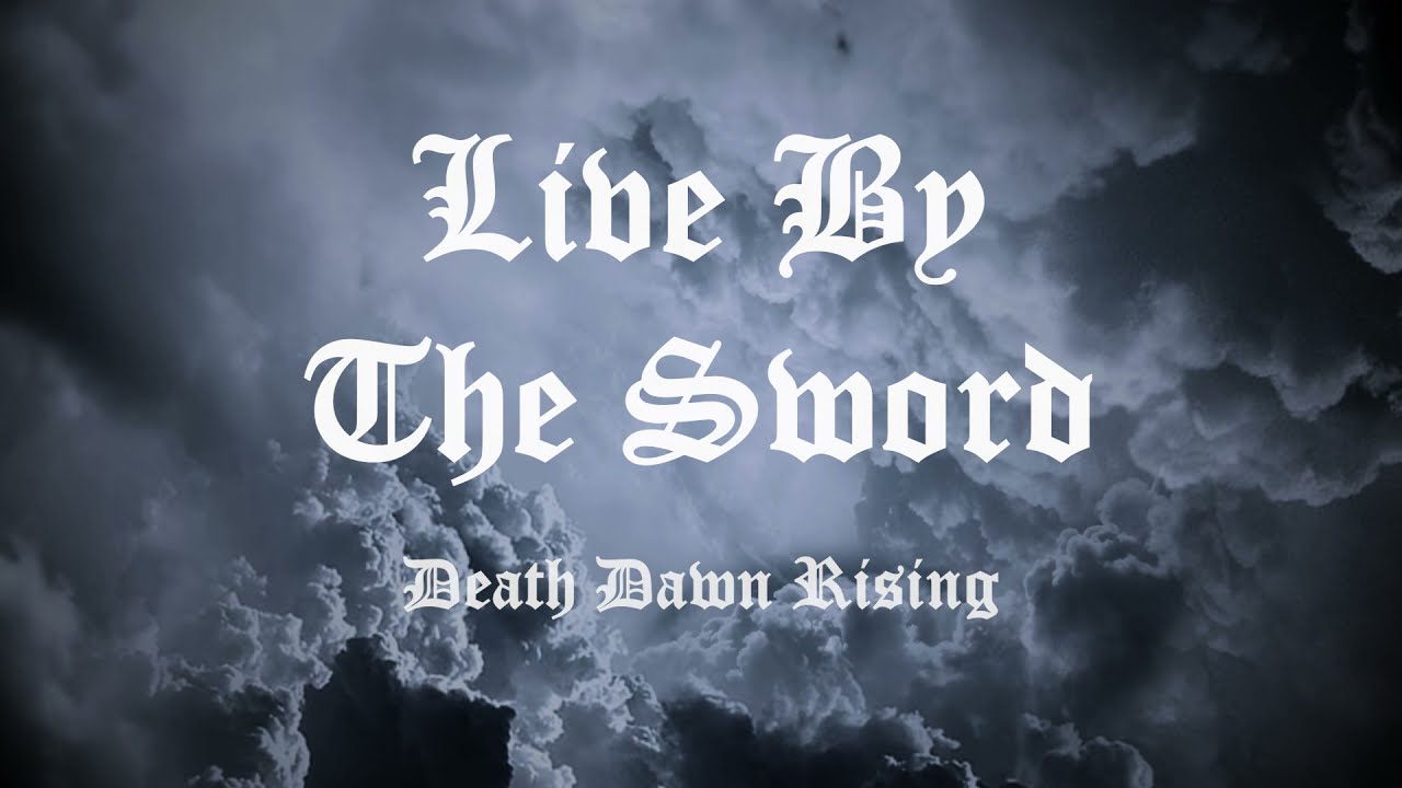Live By The Sword - Death Dawn Rising (Official Video)