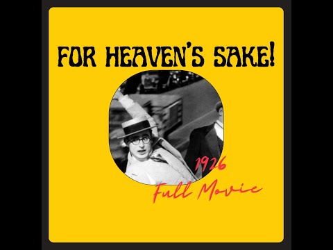 For Heaven's Sake (1926) - Full Film