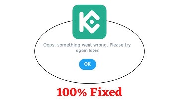 Fix KuCoin Oops Something Went Wrong Error. Please Try Again Later Problem Error Solved